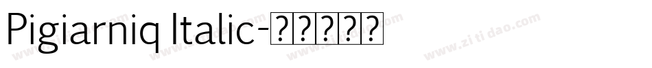 Pigiarniq Italic字体转换